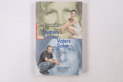 43210 Thomas Endl MUTTERS TOCHER VATERS SOHN ODER WIE ICH MEINE ELTERN