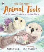 Find Out About ... Animal Tools Martin Jenkins