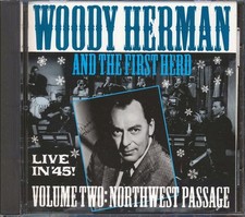 CD Woody Herman & The First Herd - Live In '45! Volume 2: Northwest Passage
