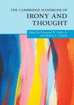 Raymond W. Gibbs, Jr The Cambridge Handbook of Irony and Thought (Taschenbuch)
