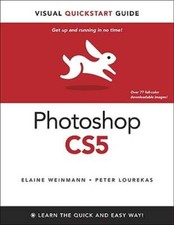 Photoshop CS5 for Windows and Macintosh: Visual QuickStart Guide by Weinmann