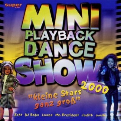 Mini Playback Dance Show 2000 Dj Bobo, Blümchen, Echt, Snap, Ann Lee, S.. [2 CD]