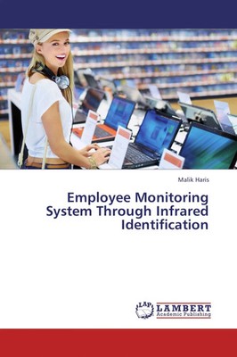 Malik Haris | Employee Monitoring System Through Infrared Identification | Buch
