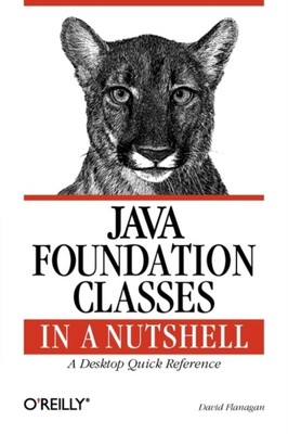 Java Foundation Classes in a Nutshell von David Flanagan 9781565924888 NEU Buch