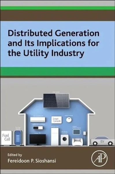 Fereidoon Sioshansi | Distributed Generation And Its Implications For The...-image