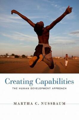 Creating Capabilities: The Human Development Approach, Nussbaum, Martha C., Good