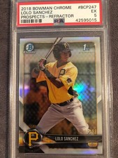 2018 Bowman Chrome 1st Lolo Sanchez Prospect Refractor PSA 5 EXCELLENT CONDITION