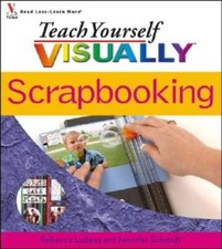 Teach Yourself VISUALLY Scrapbooking - Paperback By Ludens, Rebecca - VERY GOOD