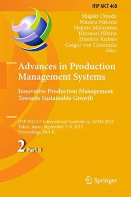Advances in Production Management Systems: Innovative Production