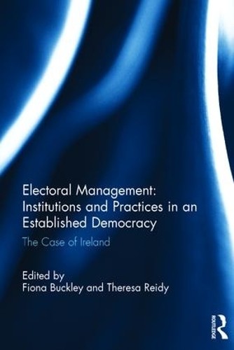 Electoral Management: Institutions and Practices in an Establ... - 9781138680944