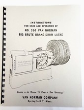Van Norman Model 310 Big Brute Brake Drum Lathe Manual Van Norman Model 310 Big Brute Brake Drum Lathe Manual