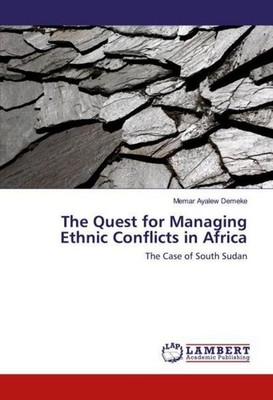 The Quest for Managing Ethnic Conflicts in Africa Memar Ayalew Demeke