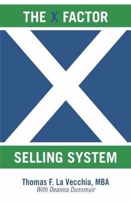 The X Factor Selling System: The - Paperback, by La Vecchia Thomas - Very Good