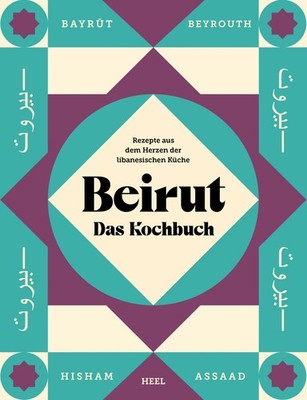 Hisham Assaad Beirut - Das Kochbuch