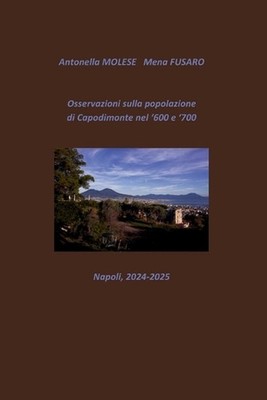 Osservazioni sulla popolazione di Capodimonte nel '600 e '700 by Mena Fusaro Pap