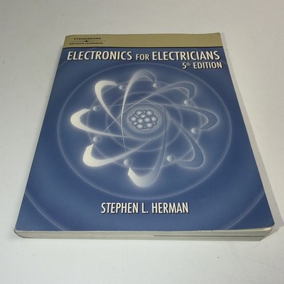 ELECTRONICS FOR ELECTRICIANS ~ Stephen L. Herman ~  5th  Edition