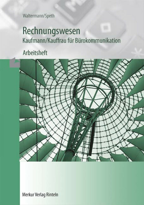 Rechnungswesen, Kaufmann / Kauffrau für Bürokommunikation, Arbeitsheft zum Buchf