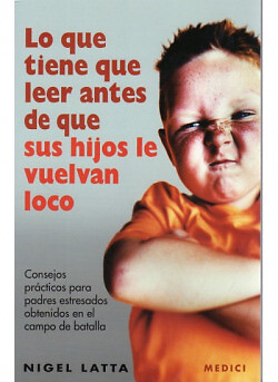Lo que tiene que leer antes que sus hijos le vuelvan loco. NUEVO. Envío URGENTE