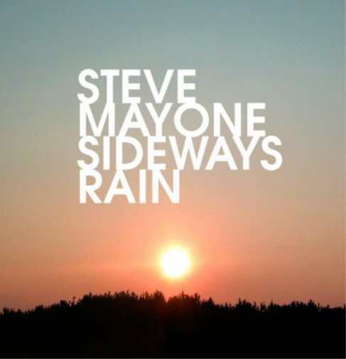 Steve Mayone Sideways Rain (CD) Album