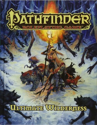 Pathfinder Roleplaying Game: Ultimate Wilderness by Paizo Publishing
