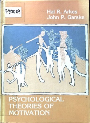 Psychological Theories of Motivation; Core Books in Psychology Series; Arkes, Ha