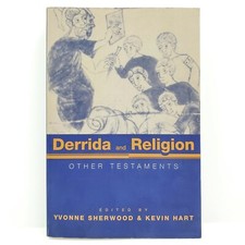 Derrida and Religion Other Testaments Philoso...