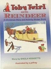 TOBY TWIRL & THE REINDEER Activity Sheila Hodgetts E Jeffrey 1st paperback 2007
