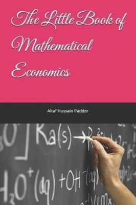 Altaf Hussain Pad The Little Book of Mathematical Econom (Paperback) (UK IMPORT)