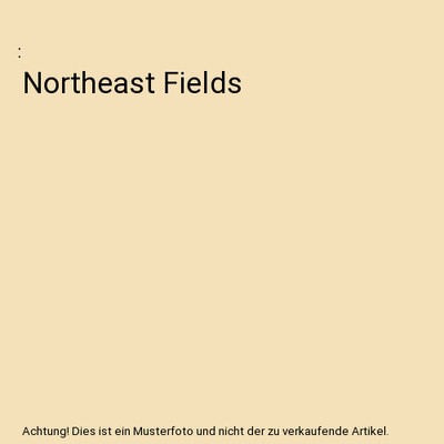 Northeast Fields