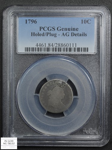 1796 Small Eagle Draped Bust Silver Dime 10C PCGS AG Details - Holed/Plugged