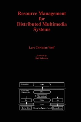 Resource Management for Distributed Multimedia Systems - 9781461286134
