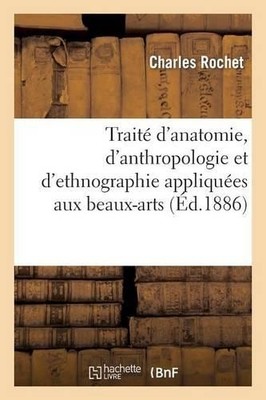 Charles Rochet Traité d'Anatomie, d'Anthropologie Et d'Ethnographi (Taschenbuch)