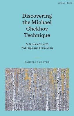 Discovering the Michael Chekhov Technique - 9781350320604