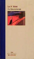 Die Kreutzersonate /Der Tod des Iwan Iljitsch (Winkler Weltliteratur: Kleine Bi