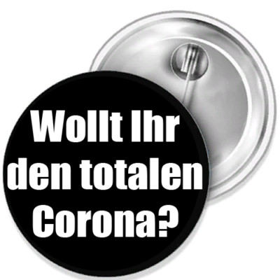 Wollt Ihr den totalen Corona Gesundheit Diktatur Button Anstecker Pin 38mm