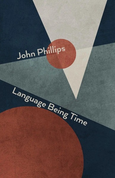 Language Being Time John Phillips Taschenbuch Englisch 2024 Shearsman Books-image