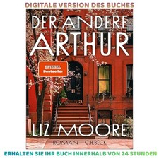 Der andere Arthur: Roman, Liz Moore 2026