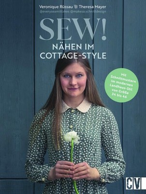 Sew! Nähen im Cottage-Style | Veronique Rüssau, Theresa Mayer | deutsch
