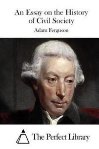 adam ferguson an essay on the history of civil society