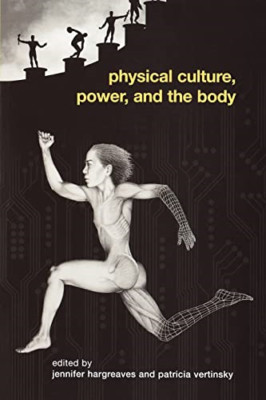 Physical Culture, Power, and the Body - Paperback NEW Jennifer Hargre October 20