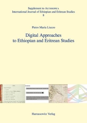 Digital Approaches to Ethiopian and Eritrean Studies by Pietro Maria Liuzzo (Eng