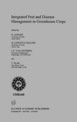 Integrated Pest and Disease Management in Greenhouse Crops  1227 - Albajes, Ramon; Gullino, Maria Lodovica; Lenteren, Joop C. van; E