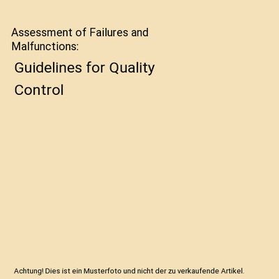 Assessment of Failures and Malfunctions: Guidelines for Quality Control