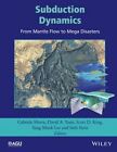 Subduction Dynamics: From Mantle Flow to Mega Disasters by John Wiley & Sons Inc (Hardback, 2015)