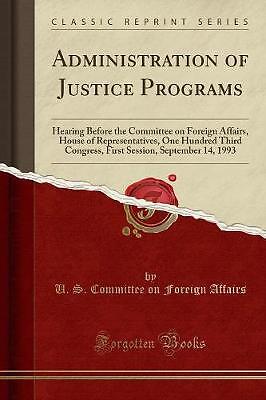 Administration of Justice Programs Hearing Before
