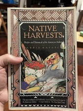 Native Harvests Recipes of the American Indian by Barrie Kavasch 1979 1st/5th
