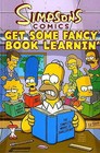 Simpsons Comics: Get Some Fancy Book Learnin' by Matt Groening (Paperback, 2010)