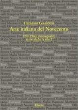 Arte Italiana Del Novecento 1930-1960. 34 Autori Dalla A Alla Z Flaminio Guald
