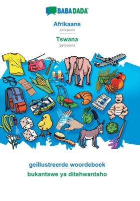 Babadada, Afrikaans - Tswana, Geillustreerde Woordeboek - Bukantswe Ya Dits...