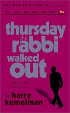 THURSDAY THE RABBI WALKED OUT (RABBI SMALL MYSTERY) By Harry Kemelman EXCELLENT